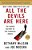 All The Devils Are Here: The Hidden History Of The Financial Crisis-.. - Imagem 1