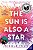 The Sun Is Also A Star-.. - Imagem 1