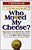 Who Moved My Cheese? - An Amazing Way To Deal With Change In Your Work And In Your Life (Hardcover)-.. - Imagem 1