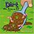 Dirt - The Scoop On Soil-.. - Imagem 1