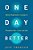 One Day Better: Mental Performance Concepts To Transform Your Game And Life-.. - Imagem 1