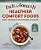 Fix-It And Forget-It Healthier Comfort Foods: Quick & Easy Meals For Your Slow Cooker Or Instant Pot-.. - Imagem 1