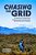 Chasing The Grid: An Ultrarunner's Physical And Spiritual Journey In Pursuit Of The Ultimate Mountain Challenge-.. - Imagem 1