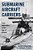 Submarine Aircraft Carriers: From World War I To The Age Of Drones-.. - Imagem 1