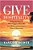 Give Hospitality: A Hopeful Story Of What Happens When We Live, Work, And Love From A Place Of Generosity-.. - Imagem 1