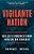 Vigilante Nation: How State-Sponsored Terror Threatens Our Democracy-.. - Imagem 1