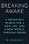 Breaking Awake: A Reporter's Search For A New Life, And A New World, Through Drugs-.. - Imagem 1