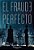 El Fraude Perfecto (The Perfect Fraud - Spanish Edition)-.. - Imagem 1
