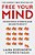 Free Your Mind: The New World Of Manipulation And How To Resist It-.. - Imagem 1