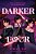 Darker By Four-.. - Imagem 1