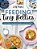 Feeding Tiny Bellies: Over 100 Baby-Led Weaning, Toddler, And Family Recipes: A Cookbook-.. - Imagem 1