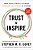 Trust And Inspire: How Truly Great Leaders Unleash Greatness In Others-.. - Imagem 1