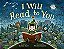 I Will Read To You: A Story About Books, Bedtime, And Monsters-.. - Imagem 1