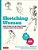 Sketching Women: Learn To Draw Lifelike Female Figures, A Complete Course For Beginners - Over 600 Illustrations-.. - Imagem 1