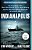 Indianapolis: The True Story Of The Worst Sea Disaster In U. S. Naval History And The Fifty-Year Fight To Exonerate An Innocent Man-.. - Imagem 1