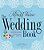 The Wedding Book: An Expert's Guide To Planning Your Perfect Day--your Way-.. - Imagem 1