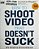How To Shoot Video That Doesn't Suck-.. - Imagem 1
