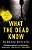 What The Dead Know: Learning About Life As A New York City Death Investigator-.. - Imagem 1