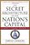The Secret Architecture Of Our Nation's Capital: The Masons And The Building Of Washington, D. C. -.. - Imagem 1