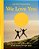 We Love You: An Optimistic Guide To Life On A Rock Floating Through Space-.. - Imagem 1