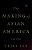The Making Of Asian America: A History-.. - Imagem 1