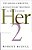 Her-2: The Making Of Herceptin, A Revolutionary Treatment For Breast Cancer-.. - Imagem 1