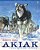 Akiak: A Tale From The Iditarod-.. - Imagem 1