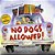 No Dogs Allowed!-.. - Imagem 1