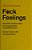 F*ck Feelings: One Shrink's Practical Advice For Managing All Life's Impossible Problems-.. - Imagem 1