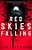 Red Skies Falling-.. - Imagem 1