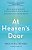 At Heaven's Door: What Shared Journeys To The Afterlife Teach About Dying Well And Living Better-.. - Imagem 1