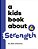 A Kids Book About Strength-.. - Imagem 1
