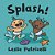 Splash!: (A Playful Introduction To Summer Fun At The Beach For Babies And Toddlers)-.. - Imagem 1