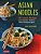 Asian Noodles: 86 Classic Recipes From Vietnam, Thailand, China, Korea And Japan-.. - Imagem 1