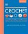 Crochet: Over 130 Techniques And Stitches-.. - Imagem 1