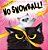 No Snowball!-.. - Imagem 1