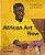 African Art Now: 50 Pioneers Defining African Art For The Twenty-First Century-.. - Imagem 1
