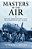 Masters Of The Air: America's Bomber Boys Who Fought The Air War Against Nazi Germany-.. - Imagem 1