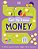 Get To Know: Money: A Fun, Visual Guide To How Money Works And How To Look After It-.. - Imagem 1