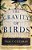 The Gravity Of Birds-.. - Imagem 1