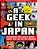 A Geek In Japan: Discovering The Land Of Manga, Anime, Zen, And The Tea Ceremony (Revised And Expanded With New Topics)-.. - Imagem 1