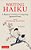 Writing Haiku: A Beginner's Guide To Composing Japanese Poetry - Includes Tanka, Renga, Haiga, Senryu And Haibun-.. - Imagem 1