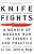Knife Fights: A Memoir Of Modern War In Theory And Practice-.. - Imagem 1
