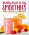 Healthy Quick & Easy Smoothies: 100 No-Fuss Recipes Under 300 Calories You Can Make With 5 Ingredients-.. - Imagem 1