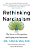 Rethinking Narcissism: The Secret To Recognizing And Coping With Narcissists-.. - Imagem 1