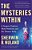 The Mysteries Within: A Surgeon Explores Myth, Medicine, And The Human Body-.. - Imagem 1