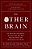 The Other Brain: The Scientific And Medical Breakthroughs That Will Heal Our Brains And Revolutionize Our Health-.. - Imagem 1