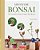 Miniature Bonsai: The Complete Guide To Super-Mini Bonsai-.. - Imagem 1