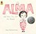 Alma And How She Got Her Name: (A Heartwarming Story About Family History And The Meaning Of Names - For Kids Ages 3-8)-.. - Imagem 1
