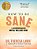 How To Be Sane: A Groundbreaking Mental Wellness Guide From A Gorgeous Female Doctor-.. - Imagem 1